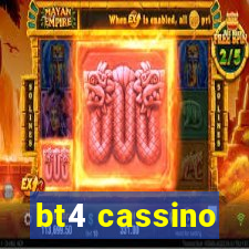 bt4 cassino